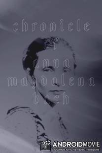 Хроника Анны-Магдалены Бах / Chronik der Anna Magdalena Bach