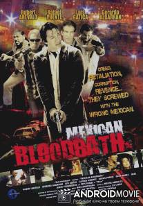 Mexican Bloodbath