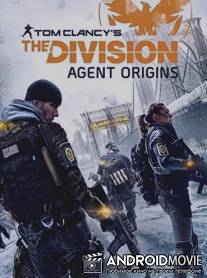 Том Клэнси Подразделение: Начальный Агент / Tom Clancy's the Division: Agent Origins