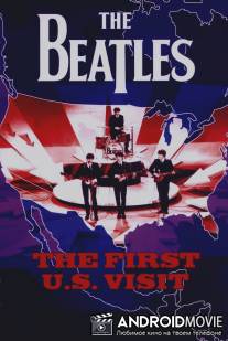 'Битлз': Первый визит в США / Beatles: The First U.S. Visit, The