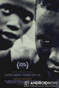 Бог устал от нас / God Grew Tired of Us: The Story of Lost Boys of Sudan