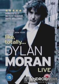 Дилан Моран: Типа, обо всем / Dylan Moran: Like, Totally