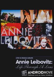 Энни Лейбовиц: Жизнь увиденная через объектив / Annie Leibovitz: Life Through A Lens