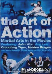 Искусство боя / Art of Action: Martial Arts in Motion Picture, The