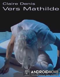 К Матильде / Vers Mathilde