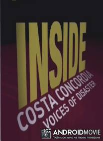 Катастрофа Коста Конкордии / Inside Costa Concordia: Voices of disaster
