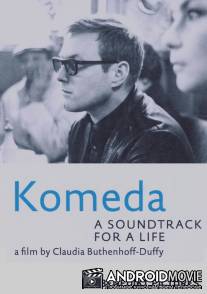 Комеда - музыка жизни / Komeda: A Soundtrack for a Life