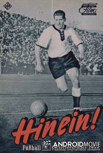 Кубок мира по футболу 1958 года фильм / Hinein!