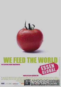 Мы кормим мир / We Feed the World