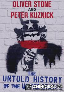 Нерассказанная история Соединенных Штатов Оливера Стоуна / Untold History of the United States, The