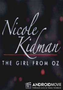 Николь Кидман: Девочка из страны Оз / Nicole Kidman: The Girl from Oz