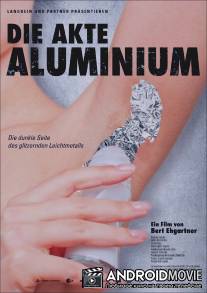 Поколение алюминия / Die Akte Aluminium