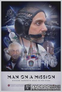 Ричард Гэрриот: Миссия выполнима / Man on a Mission: Richard Garriott's Road to the Stars