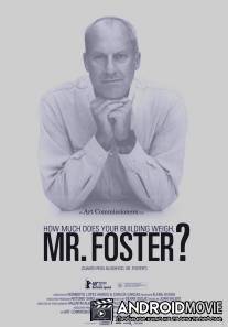 Сколько весит ваше здание, мистер Фостер? / How Much Does Your Building Weigh, Mr Foster?