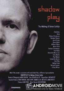 Театр теней Антона Корбейна / Shadow Play: The Making of Anton Corbijn