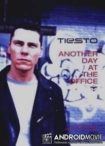 Тиесто: Другой день в оффисе / Tiesto: Another Day at the Office