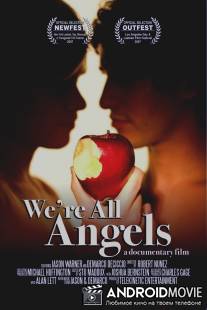 Все мы ангелы / We're All Angels