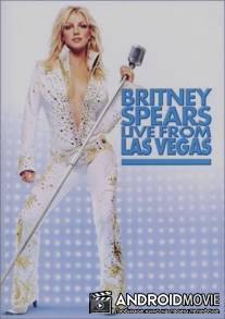 Живое выступление Бритни Спирс в Лас Вегасе / Britney Spears Live from Las Vegas
