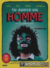 Будь мужчиной / Tu seras un homme