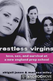 Дерзкие девственницы / Restless Virgins