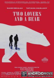 Двое влюблённых и медведь / Two Lovers and a Bear