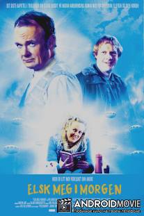 Эллинг 3: Полюби меня завтра / Elsk meg i morgen