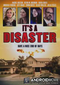 Это катастрофа / It's a Disaster