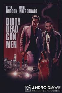 Грязные мёртвые мошенники / Dirty Dead Con Men