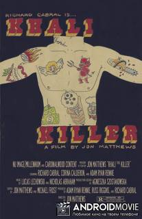Киллер Кали / Khali the Killer