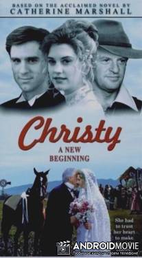 Кристи: Выбор сердца, Часть 2 / Christy, Choices of the Heart, Part II: A New Beginning
