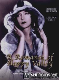 Любовь в счастливой долине / A Romance of Happy Valley