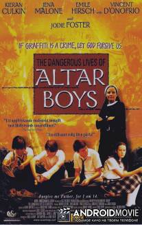 Опасные игры / Dangerous Lives of Altar Boys, The