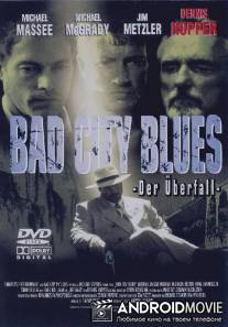 Плохой городской блюз / Bad City Blues