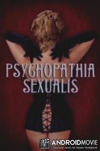 Половая психопатия / Psychopathia Sexualis