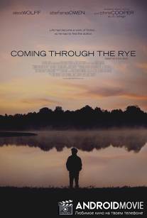Пробираясь сквозь рожь / Coming Through the Rye