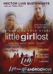 Пропала маленькая девочка. История Делимар Веры / Little Girl Lost: The Delimar Vera Story