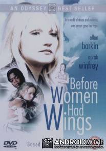 Разбитые сердца / Before Women Had Wings