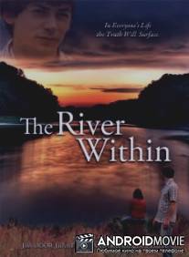 Река внутри / River Within, The