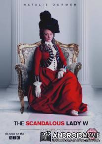 Скандальная леди У / The Scandalous Lady W