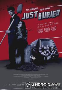 Свежезахороненные / Just Buried