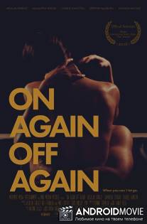 То вместе, то врозь / On Again Off Again