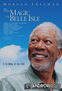 Третий акт / Magic of Belle Isle, The