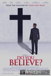 Ты веришь? / Do You Believe?