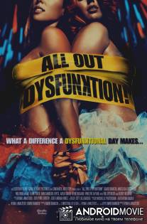 Вся дурь напоказ! / All Out Dysfunktion!