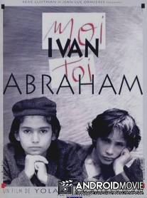Я - Иван, ты - Абрам / Moi Ivan, toi Abraham
