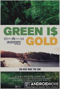 Зеленое золото / Green is Gold