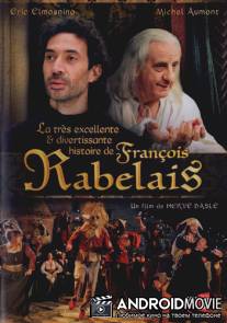 Отличная история Франсуа Рабле / La tres excellente et divertissante histoire de Francois Rabelais