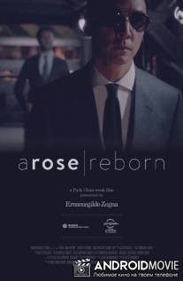 Возрождение жизни / A Rose Reborn