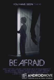 Бойся / Be Afraid