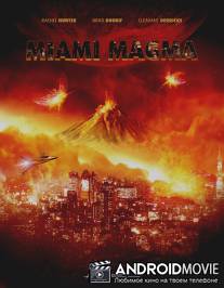 Извержение в Майами / Miami Magma